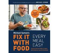Michael Symon Fix It with Food: Every Meal Easy (Copertina rigida)