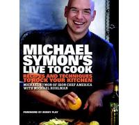 Michael Symon Michael Ruhlman Michael Symon's Live to Cook (Copertina rigida)
