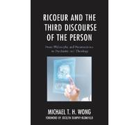 Michael T. H. Wo Ricoeur and the Third Discourse of the Pers (Copertina rigida)