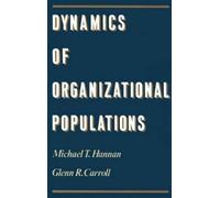Michael T. Hannan Glenn R. C Dynamics of Organizational Popul (Copertina rigida)