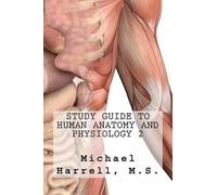 Michael T Harrell Study Guide to Human Anatomy and Physiology 2 (Tascabile)