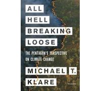 Michael T. Klare Michael Klare All Hell Breaking Loose (Tascabile)