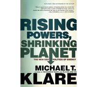 Michael T. Klare Rising Powers, Shrinking Planet (Tascabile)