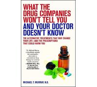 Michael T. Murr What the Drug Companies Won't Tell You and Your Doct (Tascabile)