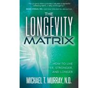 Michael T. Murray The Longevity Matrix (Tascabile)