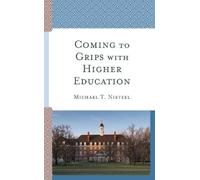 Michael T. Nietzel Coming to Grips with Higher Education (Tascabile)