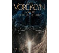 Michael T Payne Payne Michael T Michael T Payne The Vordalyn Book IV (Tascabile)