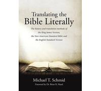 Michael T Schmid Translating the Bible Literally (Copertina rigida)