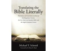 Michael T Schmid Translating the Bible Literally (Tascabile)