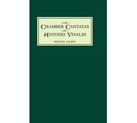 Michael Talbot The Chamber Cantatas of Antonio Vivaldi (Copertina rigida)