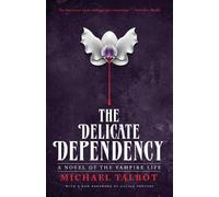 Michael Talbot The Delicate Dependency (Tascabile)