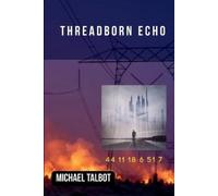 Michael Talbot Threadborn Echo (Tascabile) Threadborn Echo Trilogy