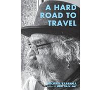 Michael Tarraga A Hard Road to Travel (Tascabile)