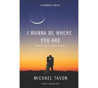 Michael Tavon Michael Patterson I Wanna Be Where You Are (Tascabile)