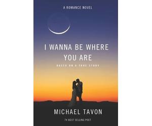 Michael Tavon Michael Patterson I Wanna Be Where You Are (Tascabile)