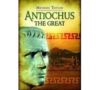Michael Taylor Antiochus The Great (Tascabile)