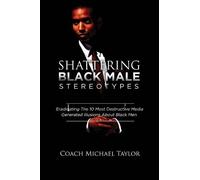 Michael Taylor Shattering Black Male Stereotypes (Tascabile)