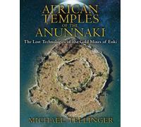 Michael Tellinger African Temples of the Anunnaki (Tascabile)