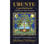 Michael Tellinger UBUNTU Contributionism (Tascabile)