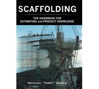 Michael Terry M SCAFFOLDING - THE HANDBOOK FOR ESTIMATING and (Copertina rigida)