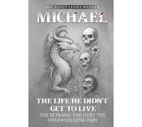 Michael: The life he didn't get to live. The betrayal The hurt The overwhelming pain.