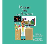 Michael the Mini Scientist: Inspiring Young Minds Through Science