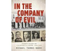 Michael Thomas In the Company of Evil-Thirty Years of Califor (Copertina rigida)