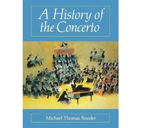 Michael Thomas Roeder A History of the Concerto (Tascabile) Amadeus