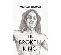 Michael Thomas The Broken King (Copertina rigida)