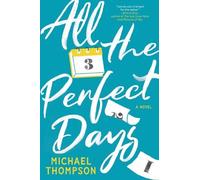 Michael Thompson All the Perfect Days (Tascabile)