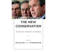 Michael Thompson Confronting the New Conservatism (Tascabile)