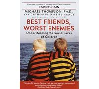 Michael Thompson, PhD Cathe O'Neill-Grac Best Friends, Worst Enemie (Tascabile)