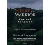 Michael Thompson The Heart of a Warrior Journal Workbook (Tascabile)
