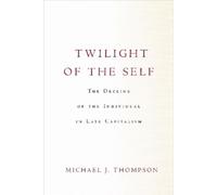 Michael Thompson Twilight of the Self (Tascabile)