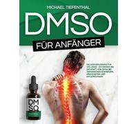 Michael Tiefenthal DMSO für Anfänger (Tascabile)
