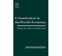 Michael Timberlake Urbanization in the World Economy (Copertina rigida)
