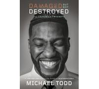 Michael Todd Damaged but Not Destroyed (Copertina rigida)