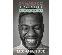 Michael Todd Damaged but Not Destroyed Study Guide (Tascabile)