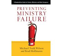 Michael Todd Wi Preventing Ministry Failure: A ShepherdCare Guide fo (Tascabile)