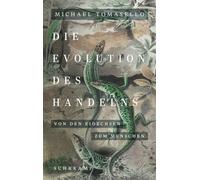 Michael Tomasel Die Evolution des Handelns: Von den Eidechsen (Copertina rigida)