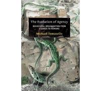 Michael Tomasello The Evolution of Agency (Copertina rigida)
