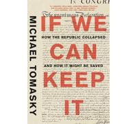 Michael Tomasky If We Can Keep It (Tascabile)