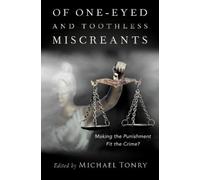 Michael Tonry Of One-eyed and Toothless Miscreants (Copertina rigida)