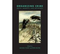 Michael Tonry P Crime and Justice, Volume 49 - Organizing Crime: Maf (Tascabile)