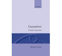 Michael Tooley Causation: A Realist Approach (Copertina rigida)