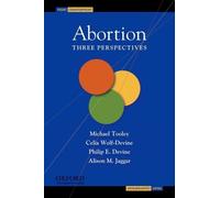Michael Tooley Celia Wolf-Devine Philip E Devine Alison M J Abortion (Tascabile)