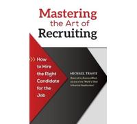 Michael Travis Mastering the Art of Recruiting (Copertina rigida)