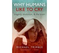 Michael Trimble Why Humans Like to Cry (Tascabile)