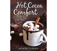Michael Turback Hot Cocoa Comfort (Copertina rigida)