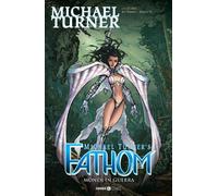 Michael Turner Koi Turnbull FATHOM 3 MONDI IN GUERRA 2020 ED COSMO